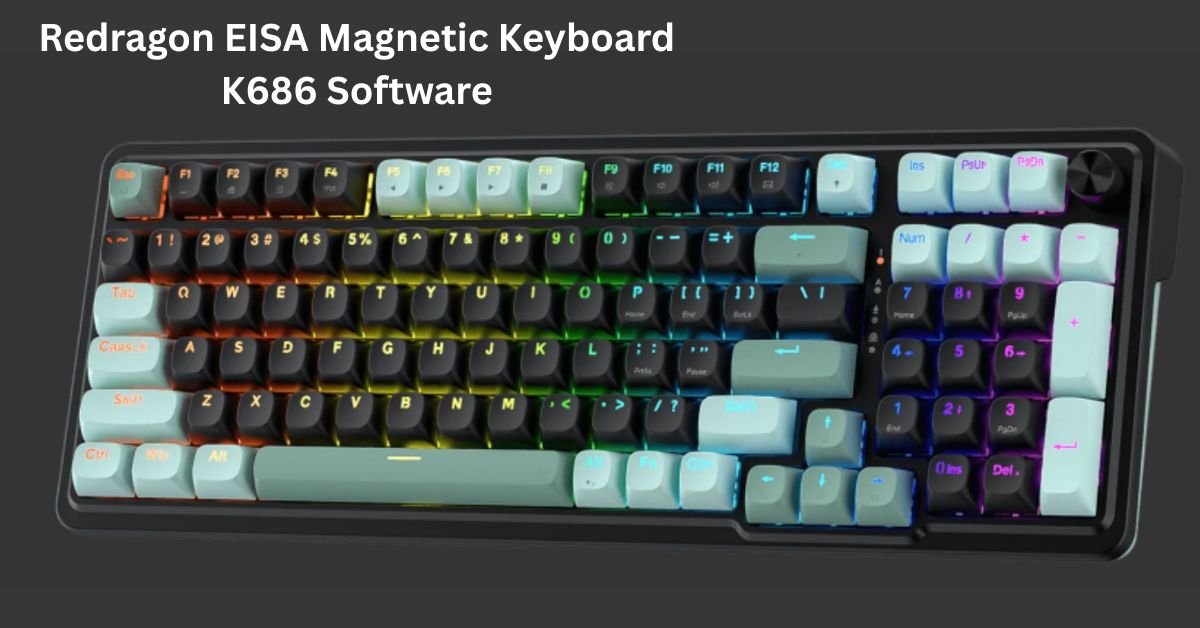 Redragon EISA Magnetic Keyboard K686 Software